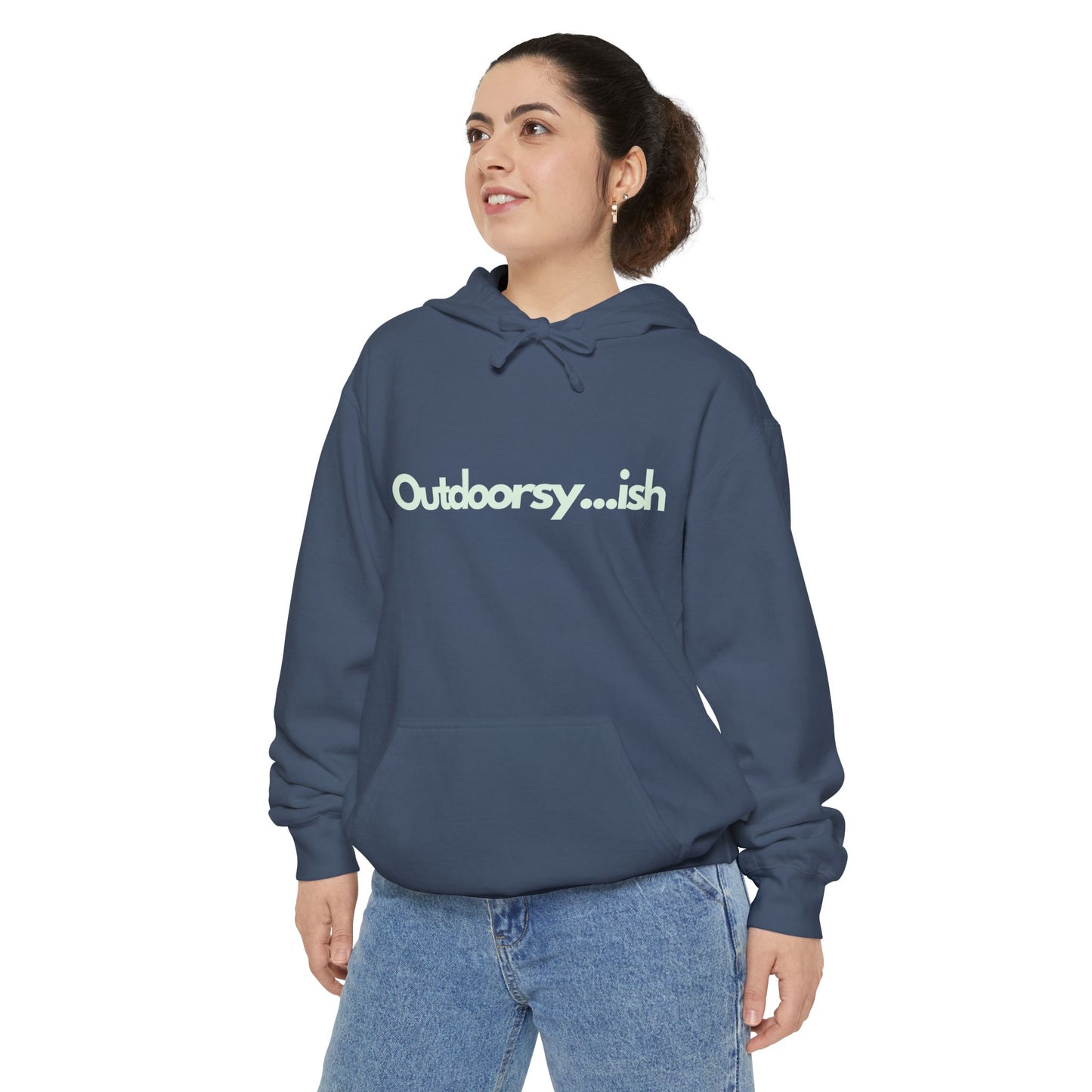 'Outdoorsy...ish' Garment-Dyed Hoodie for Nature Lovers