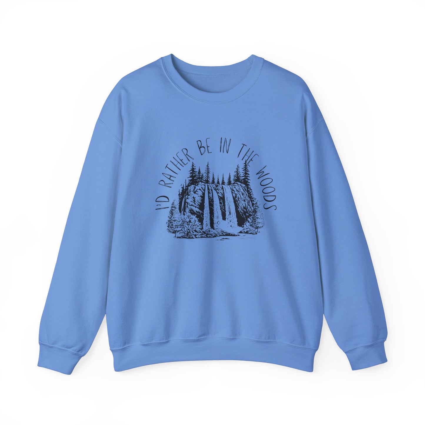 "I'd Rather Be in the Woods" Outdoorsy Sweatshirt