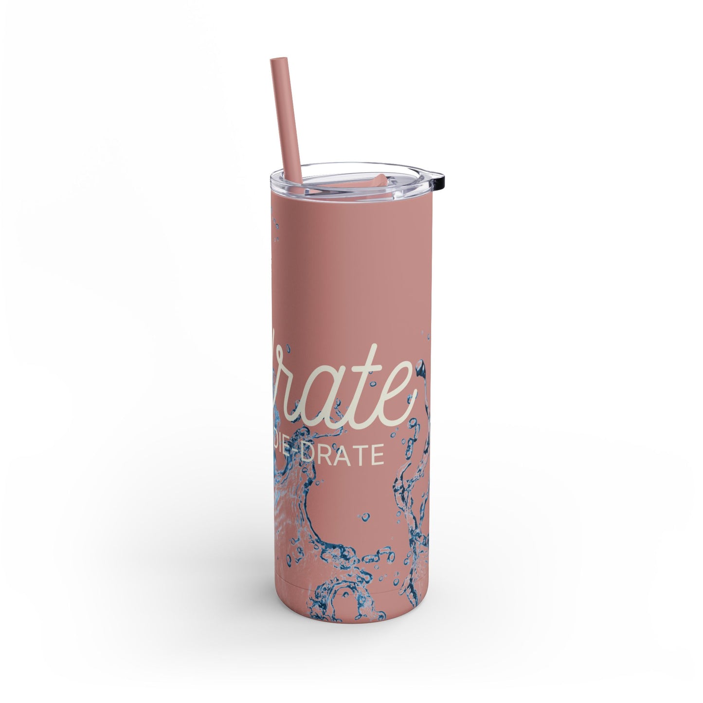 Hydrate or Die-drate - Maars Maker Matte Tumbler w/ Straw