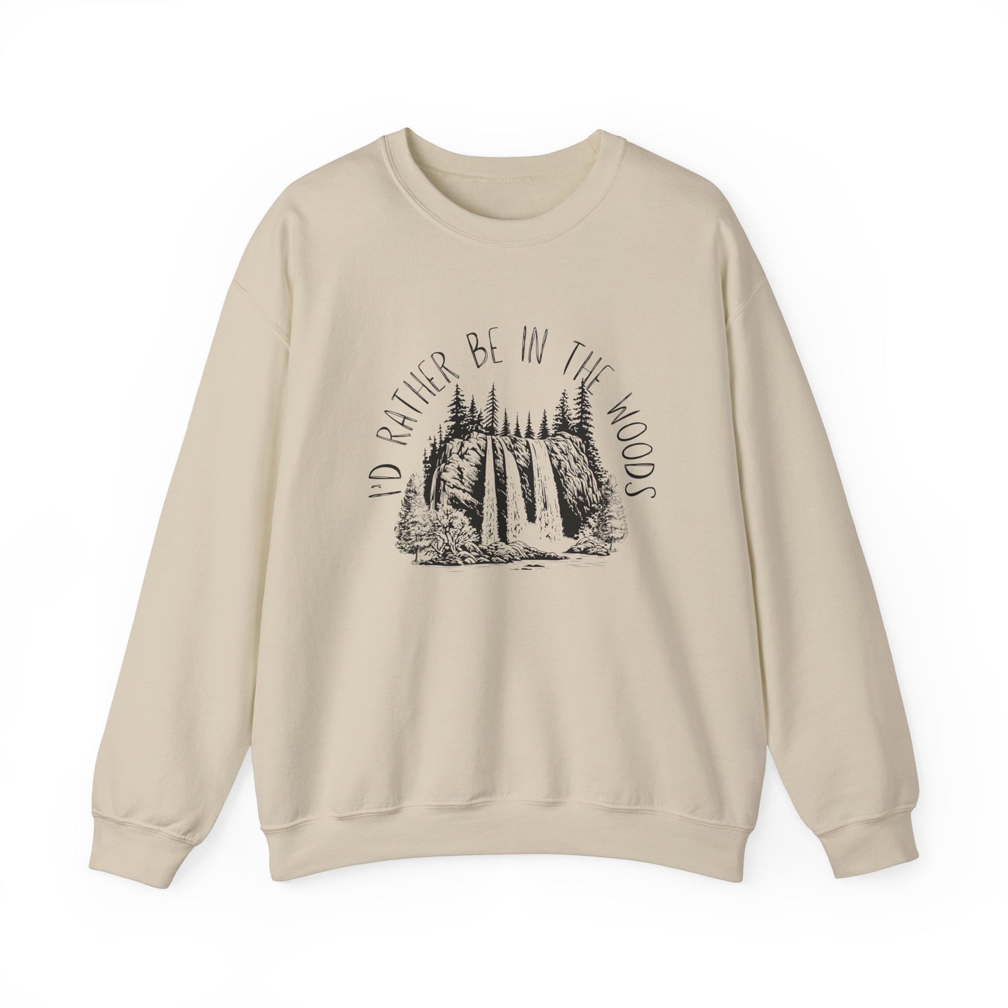 "I'd Rather Be in the Woods" Outdoorsy Sweatshirt