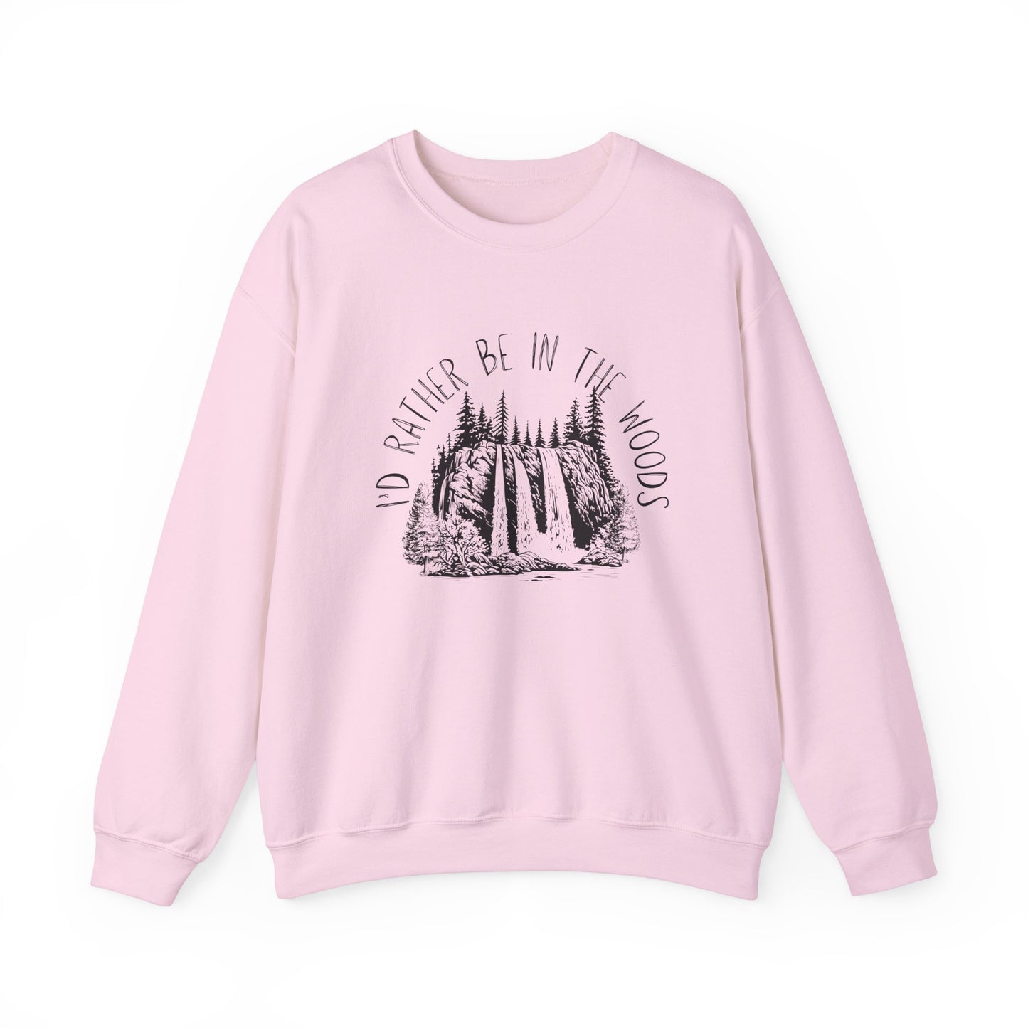 "I'd Rather Be in the Woods" Outdoorsy Sweatshirt