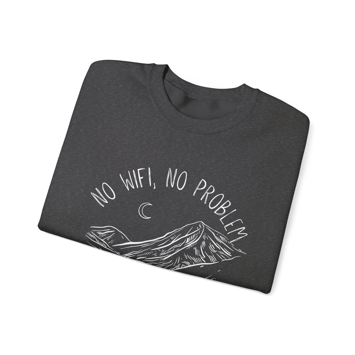 No WiFi, No Problem Sweatshirt