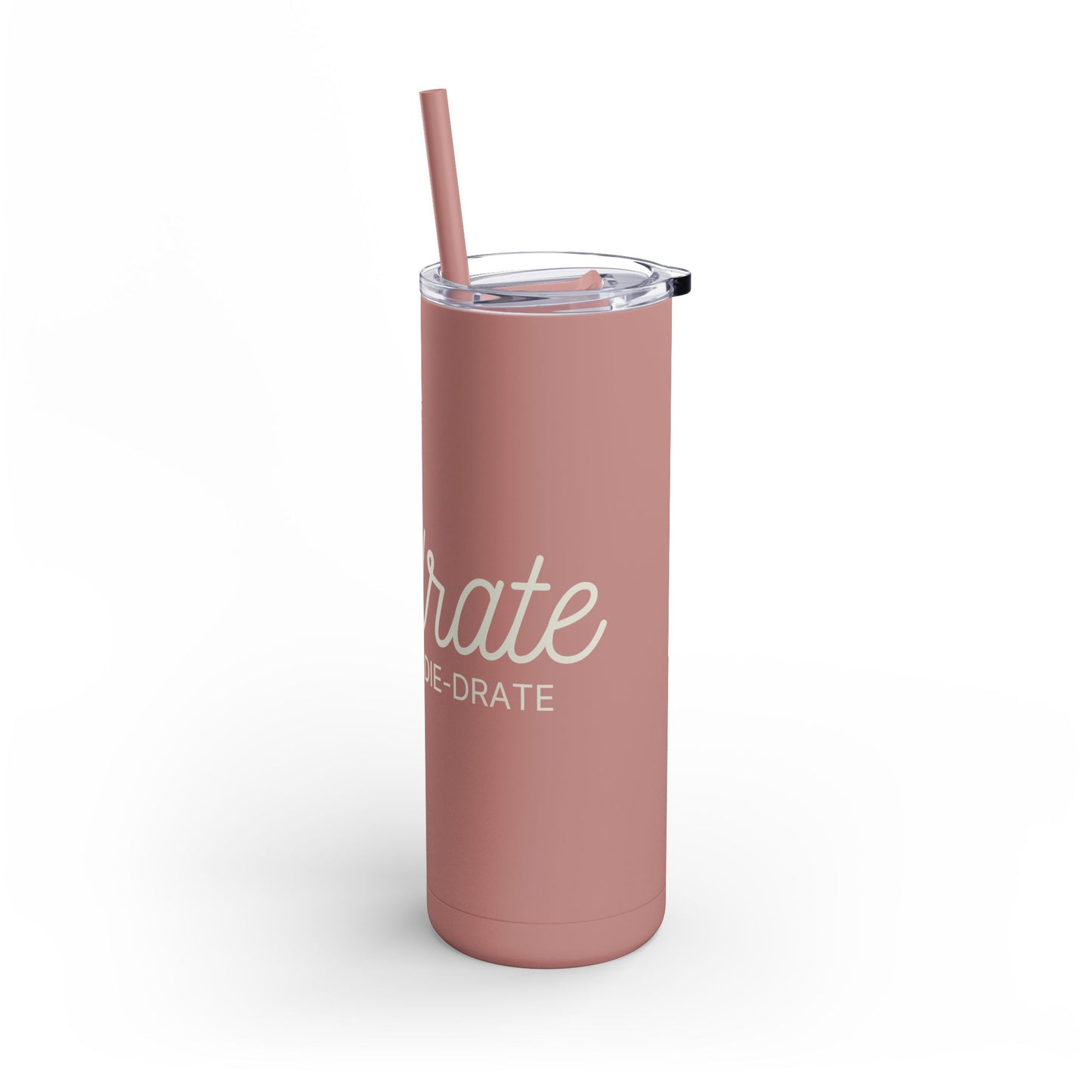 Copy of Hydrate or Die-drate - Maars Maker Matte Tumbler w/ Straw