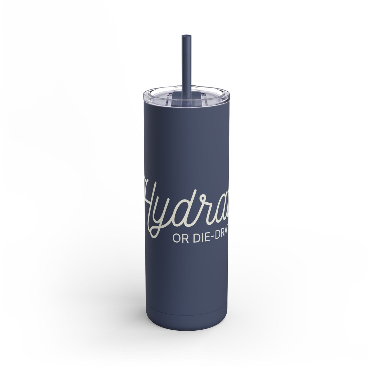Copy of Hydrate or Die-drate - Maars Maker Matte Tumbler w/ Straw