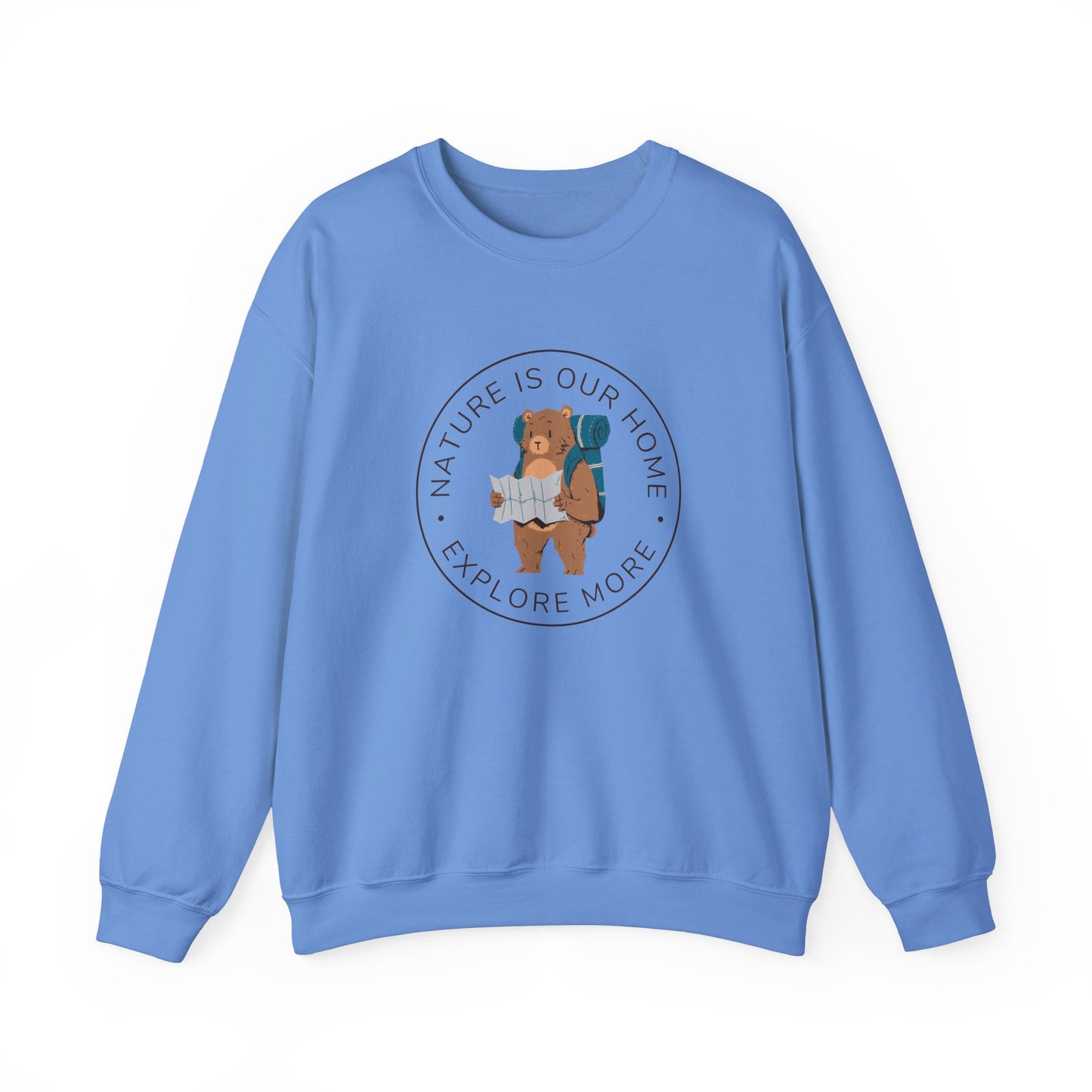 Nature Is our Home - Explore More Sweatshirt