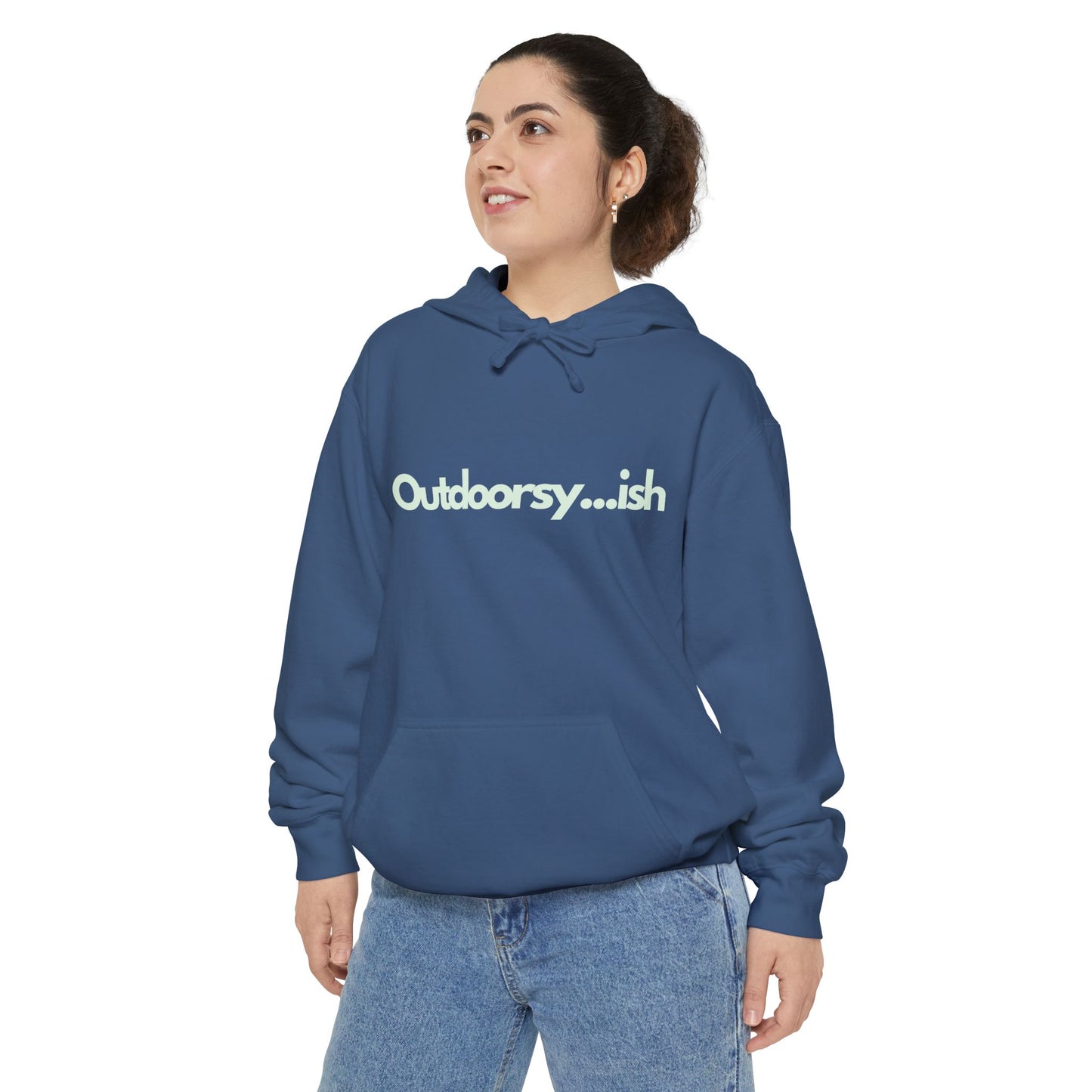 'Outdoorsy...ish' Garment-Dyed Hoodie for Nature Lovers