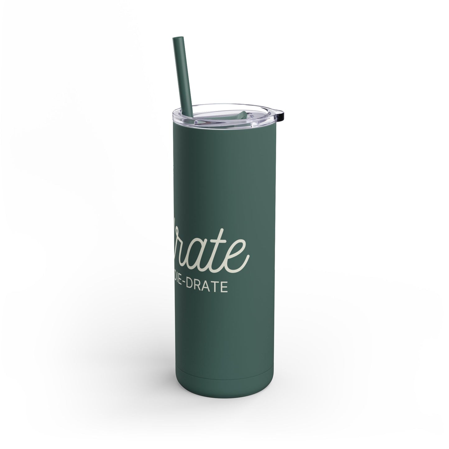 Copy of Hydrate or Die-drate - Maars Maker Matte Tumbler w/ Straw