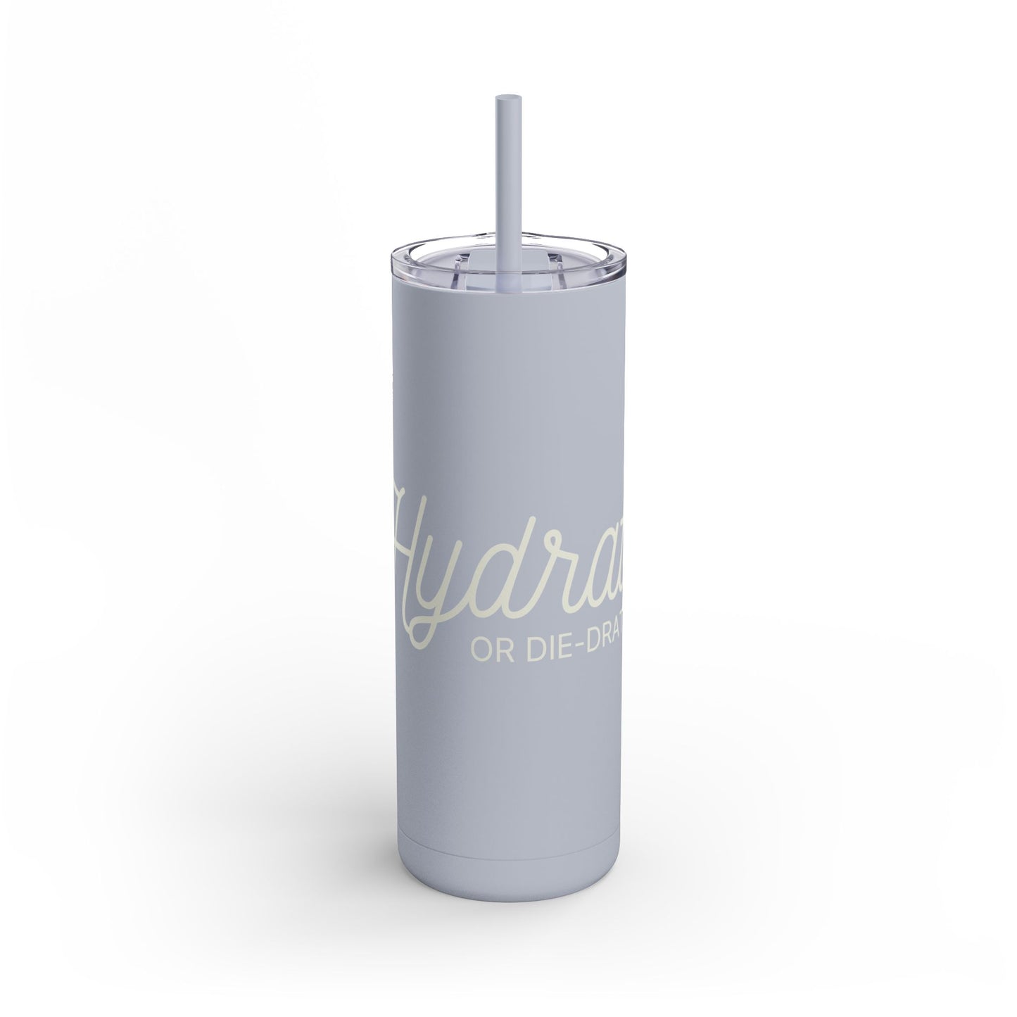 Copy of Hydrate or Die-drate - Maars Maker Matte Tumbler w/ Straw
