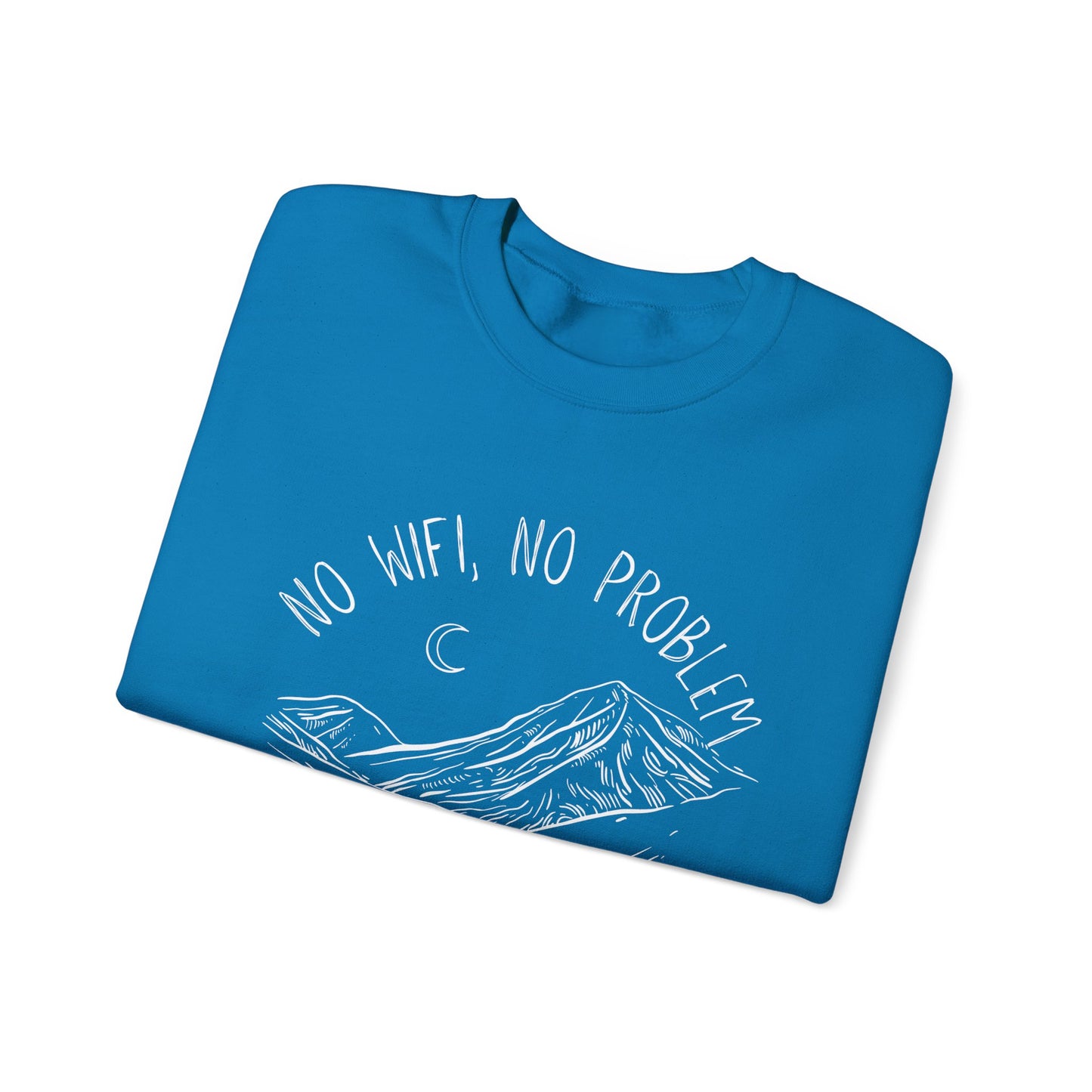 No WiFi, No Problem Sweatshirt