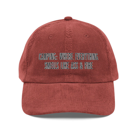 Camping: Where Everything Smells Like Ass & Fire - Vintage Corduroy Cap