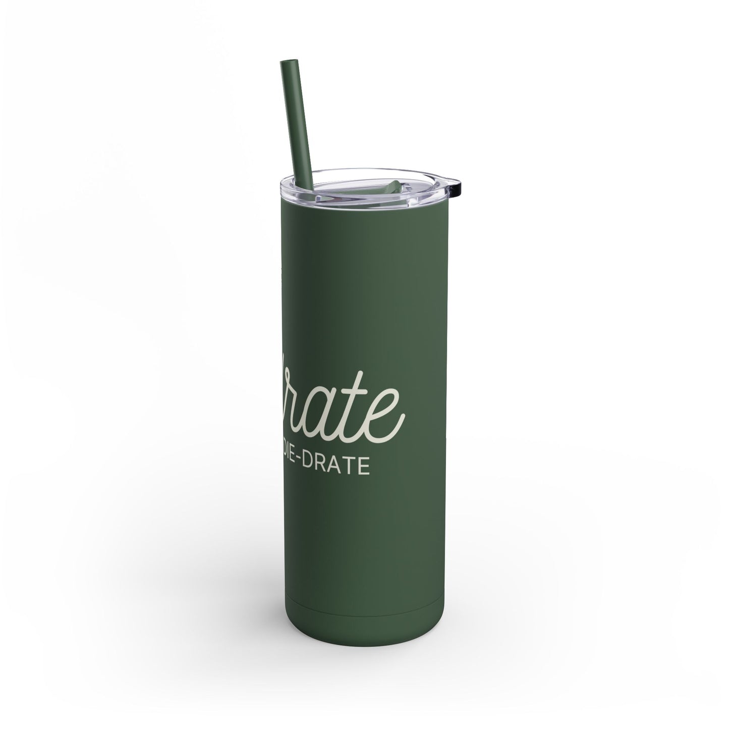 Copy of Hydrate or Die-drate - Maars Maker Matte Tumbler w/ Straw