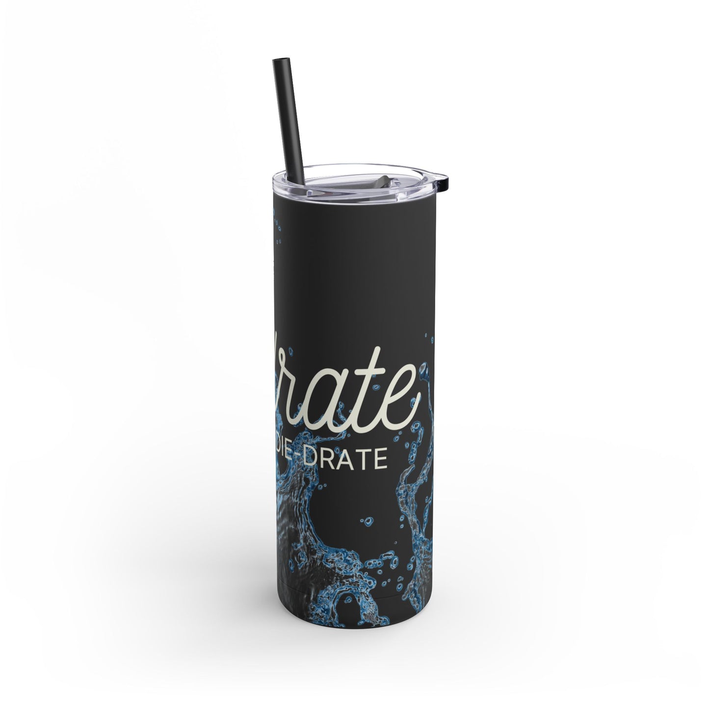 Hydrate or Die-drate - Maars Maker Matte Tumbler w/ Straw