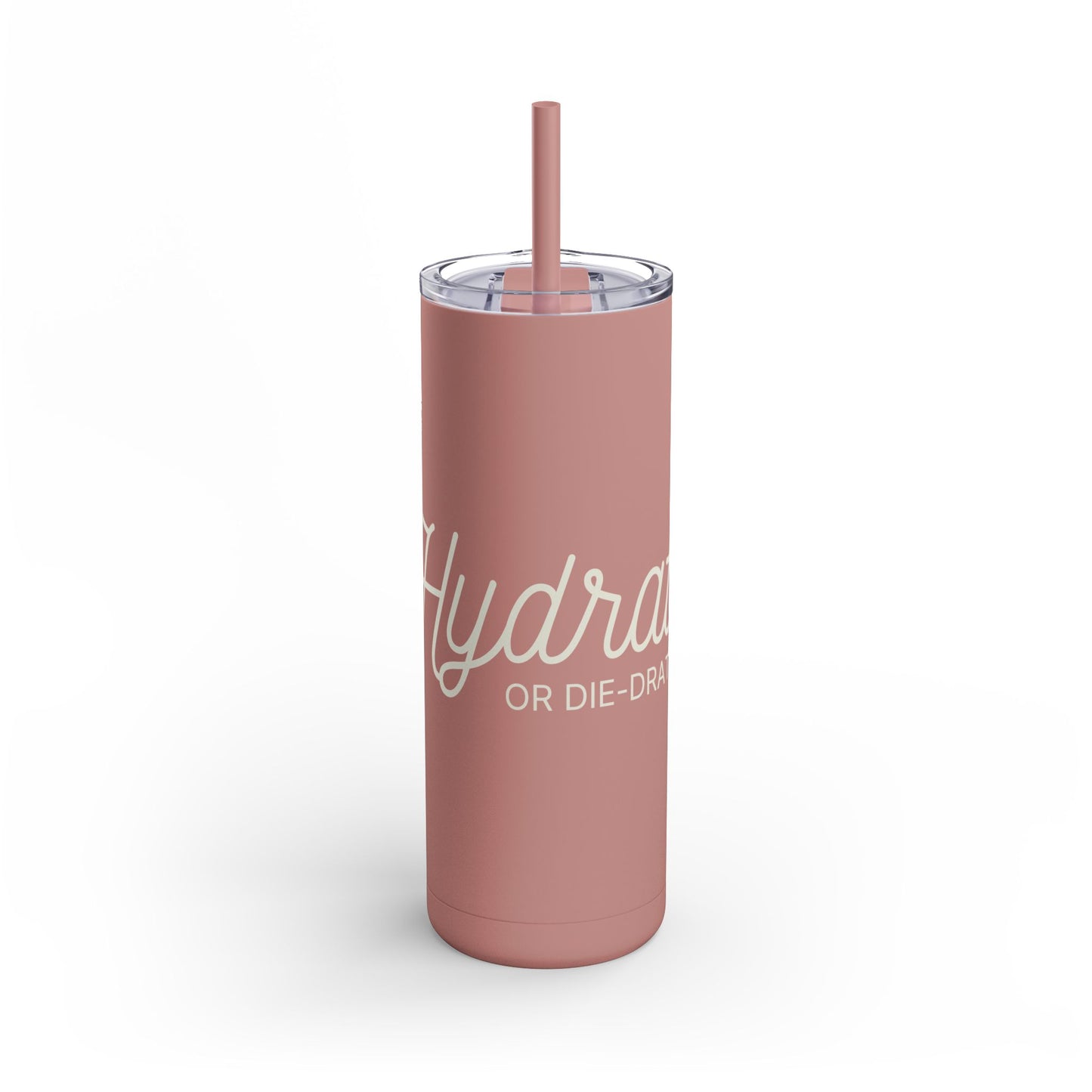 Copy of Hydrate or Die-drate - Maars Maker Matte Tumbler w/ Straw